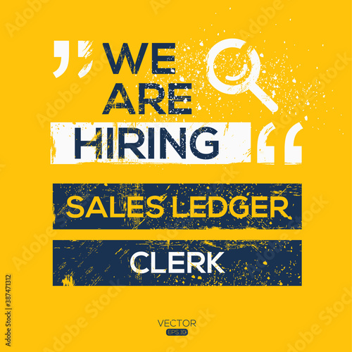 creative text Design (we are hiring Sales Ledger Clerk),written in English language, vector illustration.