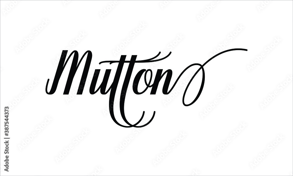 Mutton Script Typography Cursive Calligraphy Black text lettering Cursive and phrases isolated on the White background for titles, words and sayings