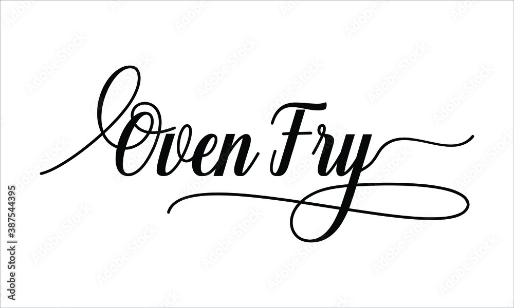 Oven fry Script Typography Cursive Calligraphy Black text lettering