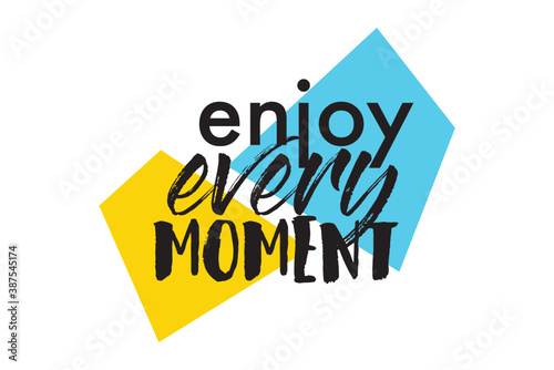 Modern, playful graphic design of a saying "Enjoy Every Moment" with trapezoidal geometric shapes in yellow, blue and black colors. Urban typography. © theendup