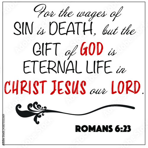 Slika na platnu Romans 6:23 - For the wages of sin is death but gift of God is eternal life vector on white background for Christian encouragement from the New Testament Bible scriptures
