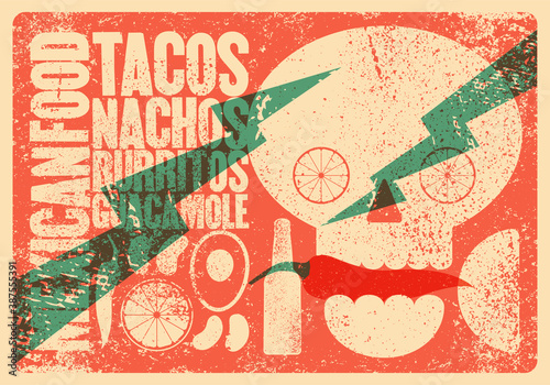 Mexican Food typographical vintage style grunge poster design with skull and chilli. Retro vector illustration.