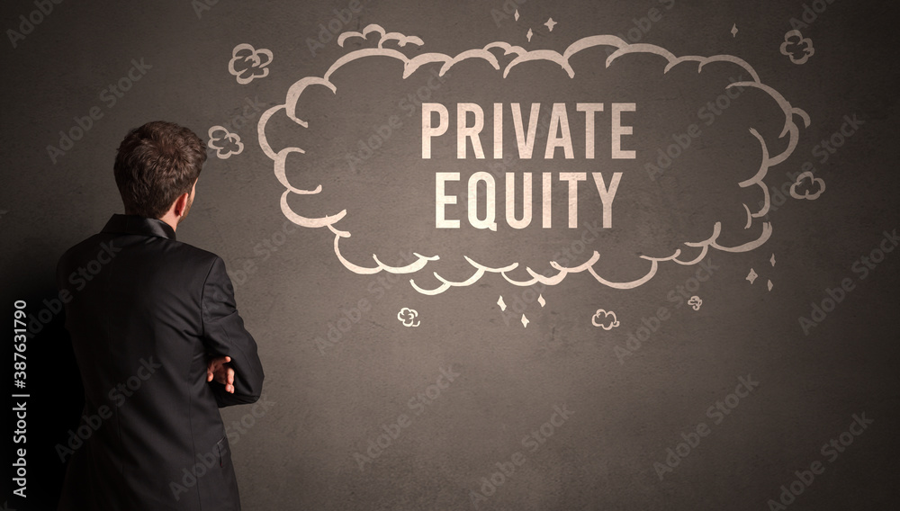 businessman drawing a cloud with PRIVATE EQUITY inscription inside, modern business concept businessman drawing a cloud with PRIVATE EQUITY inscription inside, modern business concept