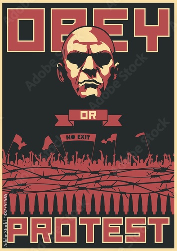 Protest or Obey Propaganda Poster, Dictator, Crowd, Barbed Wire  photo