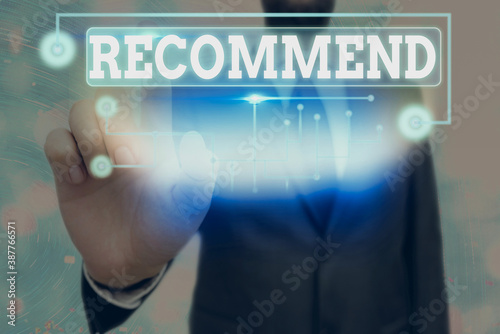 Conceptual hand writing showing Recommend. Concept meaning present as worthy of acceptance or trial, make acceptable Information digital technology network infographic elements photo
