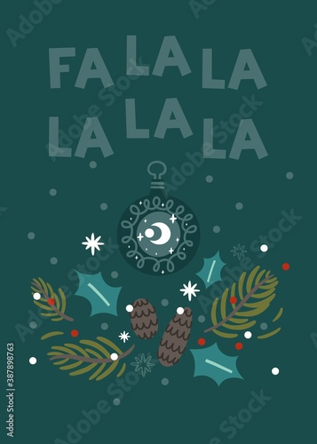 Fa La La! Christmas greeting card with fir tree branches, pinecones and decorative snowflakes. Vector illustration. Template for congratulations. © MaryPir
