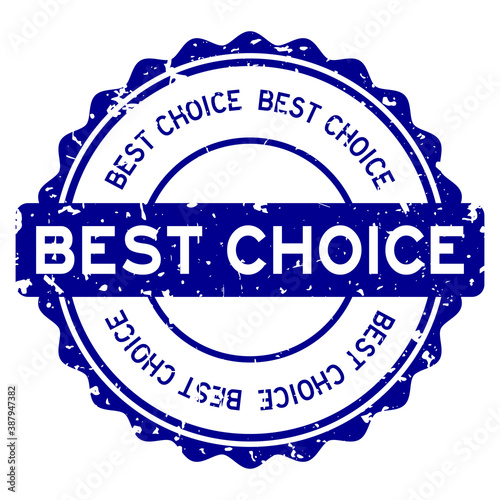 Grunge blue best choice word round rubber seal stamp on white background