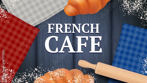 French cafe banner. Realistic bread, napkins powder on black wood. France kitchen vector ad template. French cafe or restaurant banner illustration