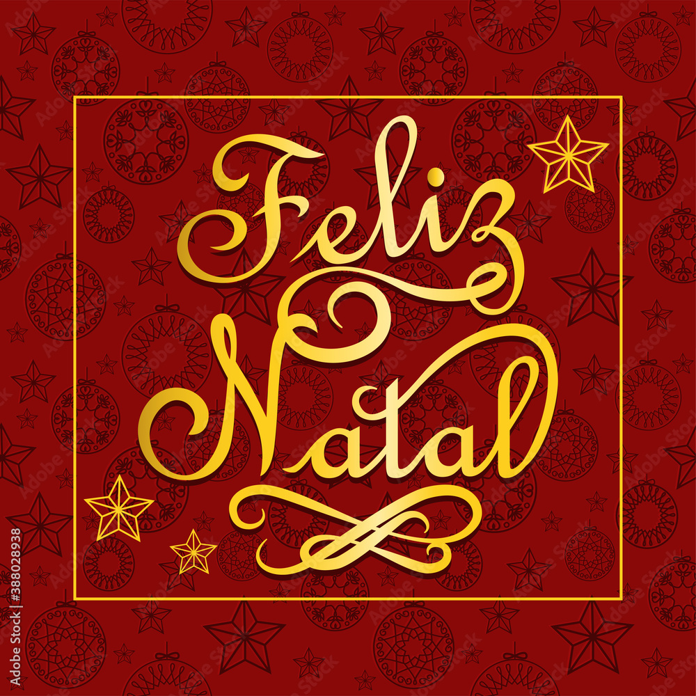 Merry Christmas in Portuguese language. Feliz Natal vector. Merry Christmas in Portuguese language. Feliz Natal vector.