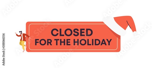 Closed for the holiday banner. Red information about non working store on weekends poster event break Christmas in market windows services not provided to users notice closure retail vector trade.
