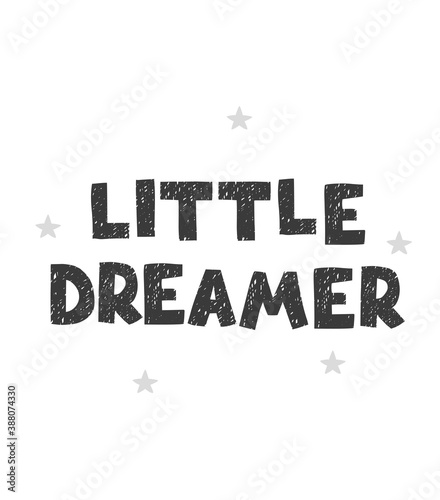 Vector illustration with hand drawn lettering - Little dreamer. Black and white typography design in Scandinavian style for postcard, banner, t-shirt print, invitation, greeting card, poster