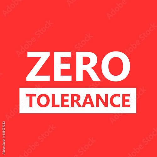 Zero tolerance design. Clipart image.