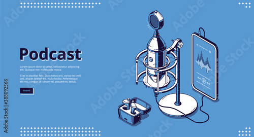 Podcast banner. Record radio broadcast, audio interview, live talk. Vector landing page of podcasting business with isometric media equipment, microphone, smartphone and speakers
