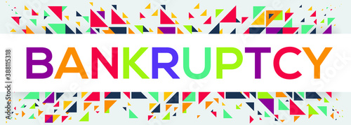 creative colorful (bankruptcy) text design ,written in English language, vector illustration.
