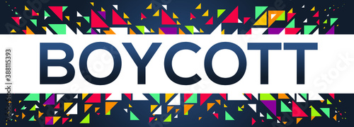 creative colorful (boycott) text design ,written in English language, vector illustration.
