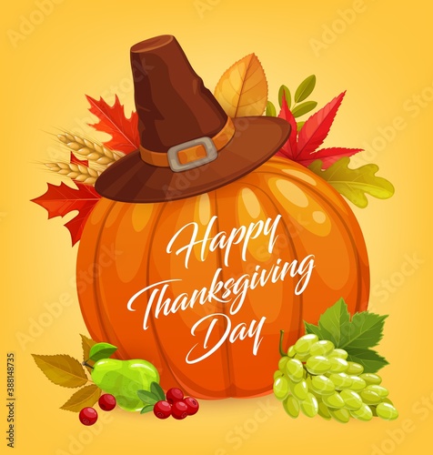 Thanksgiving Day vector design with autumn harvest holiday pumpkin, fallen leaves and pilgrim hat. Orange pumpkin, maple leaves and grapes, wheat and cranberries, Happy Thanksgiving Day greeting card