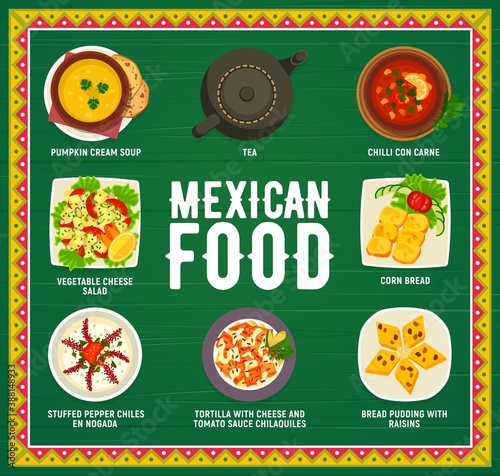 Mexican food cuisine, Mexico menu for restaurant, vector dinner meals. Mexican cuisine menu dishes, traditional gourmet tortilla with cheese and tomato sauce chilaquiles, chili con carne soup