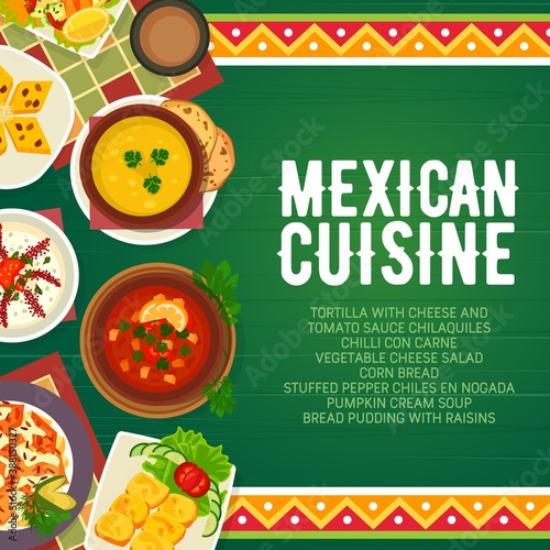 Mexican food menu cuisine, restaurant dishes meals, vector meat, tortilla and salsa lunch. Mexican cuisine food menu cover with traditional chili con carne, corn bread, pumpkin cream soup and desserts