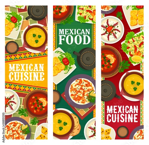 Mexican cuisine food, menu meals and dishes, vector banners of Mexico traditional restaurant. Mexican cuisine food meat with chili, tortilla and salsa sauces, gourmet lunch, dinner and desserts