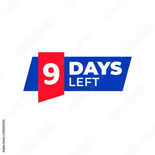 Number 9 Of Days Left. Collection Badges Sale, Landing Page, Banner.Vector Illustration. Countdown Banners. Count Time Sale. Flat Badges, Stickers, Tag, Label. Number 9 Of Days Left To Go.