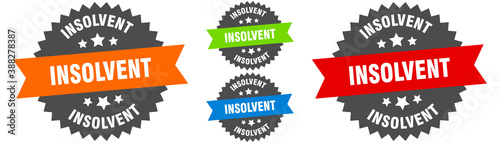 insolvent sign. round ribbon label set. Seal