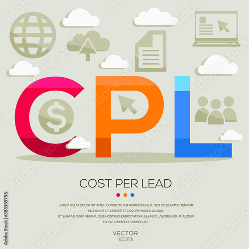 cpl mean (Cost Per Lead) Computer and Internet acronyms ,letters and icons ,Vector illustration.
