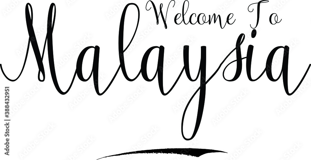 Obraz premium Welcome To Malaysia Country Name Calligraphy Text Black Color Text On White Background