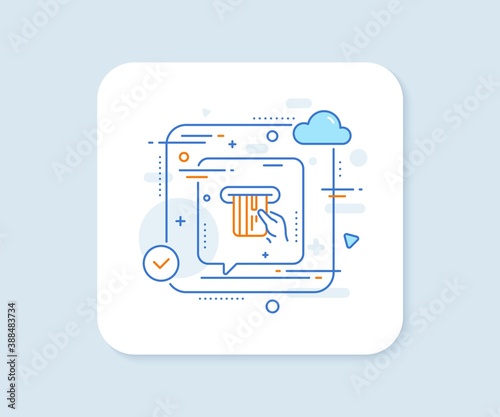 Credit card line icon. Abstract vector button. Hold Banking Payment card sign. ATM service symbol. Credit card line icon. Speech bubble concept. Vector