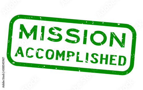 Grunge green mission accomplished word square rubber seal stamp on white background