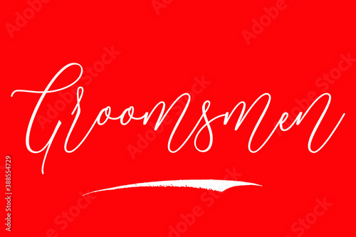 Groomsmen Cursive Typography White Color Text On Red Background