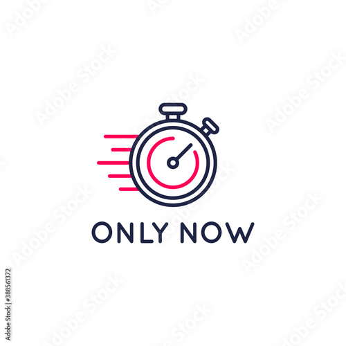 Only Now, Sale countdown logo, sticker, button design. Limited offer button template for social media. Trendy linear design with stopwatch or clock icon. Vector illustration