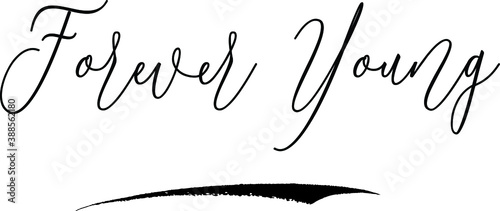 Forever Young Calligraphy Black Color Text On White Background