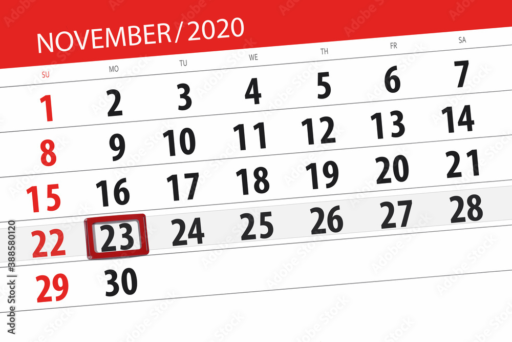 Fototapeta premium Calendar planner for the month november 2020, deadline day, 23, monday