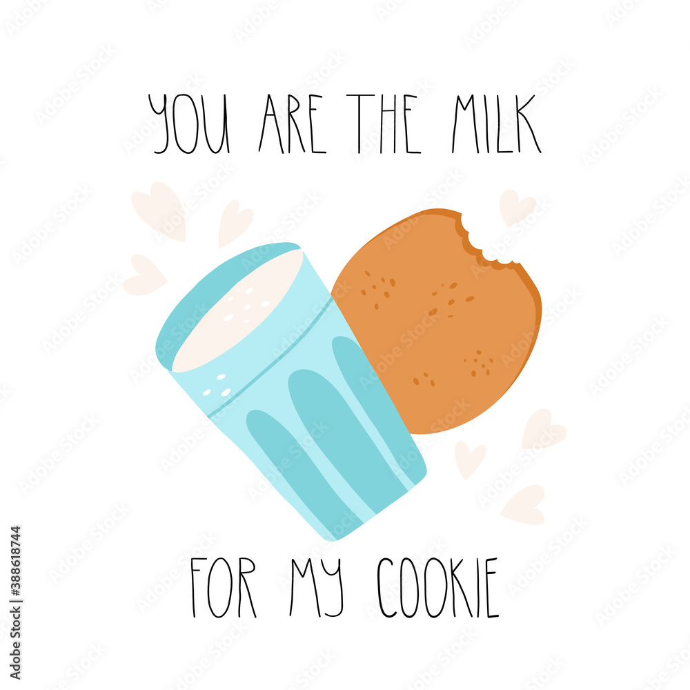 Cute Valentines day greeting card design with quote. You are the milk to my cookie lettering. Cute Valentines day greeting card design with quote. You are the milk to my cookie lettering.