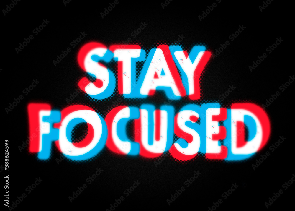 Obraz premium Stay Focused