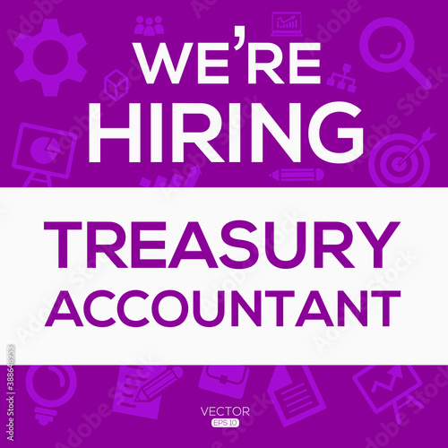 creative text Design (we are hiring Treasury Accountant),written in English language, vector illustration.