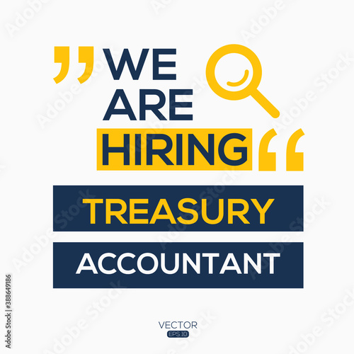 creative text Design (we are hiring Treasury Accountant),written in English language, vector illustration.