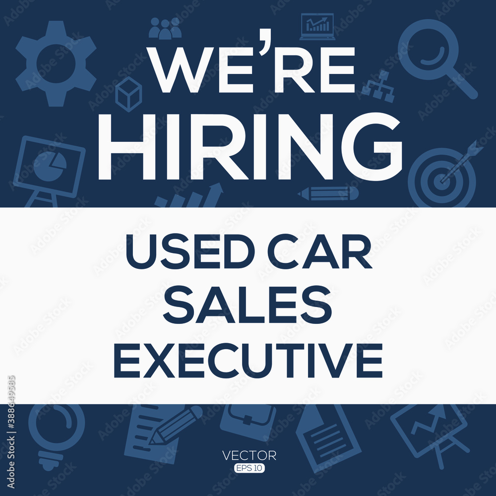 creative text Design (we are hiring Used Car Sales Executive),written in English language, vector illustration.