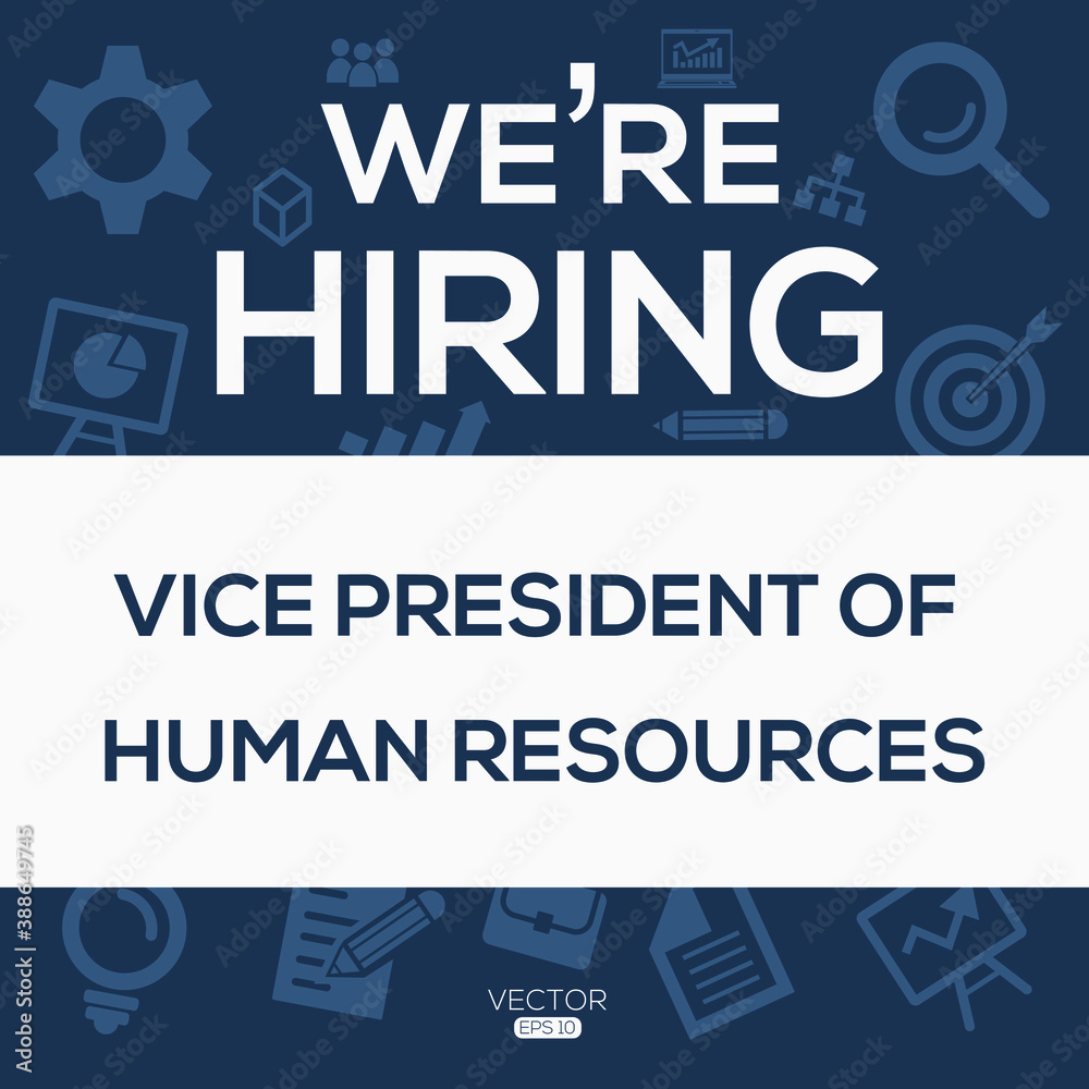 creative text Design (we are hiring Vice President Of Human Resources),written in English language, vector illustration.