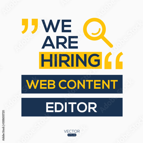 creative text Design (we are hiring Web Content Editor),written in English language, vector illustration.