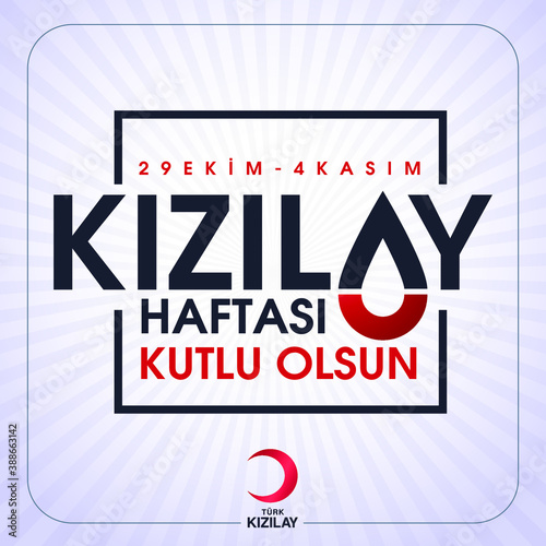 29 Ekim - 4 Kasim, Kizilay haftasi kutlu olsun. Translation: Happy Turkish Red Crescent week 29 October - 4 November. Graphic for design elements.