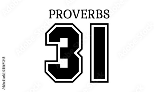 Proverbs 31, Bible Verse Design, Typography for print or use as poster, card, flyer or T Shirt