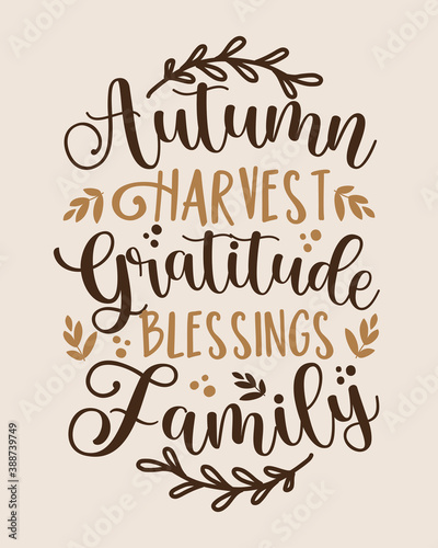 Autumn Harvest Gratitude Blessings Family - Handwritten greeting for Thanksgiving. Good for Home decor, poster, greeting card, textile print, and gift design