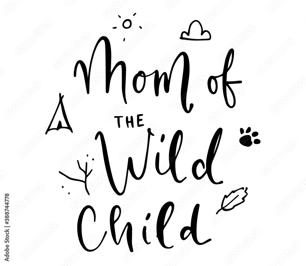 Mom of the Wild Child hand lettering clothes print, postcard vector
