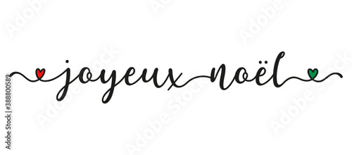 Hand sketched JOYEUX NOEL quote in French as banner. Translated Merry Christmas. Lettering for poster, label, sticker, flyer, header, card, advertisement, announcement.