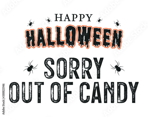 Happy Halloween Banner, Sorry Out Of Candy Sign, Trick Or Treat Sign, Halloween Background, Vector Illustration Background