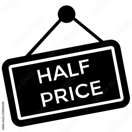 
A hanging board texted with half price words, a hanging icon for half price 
