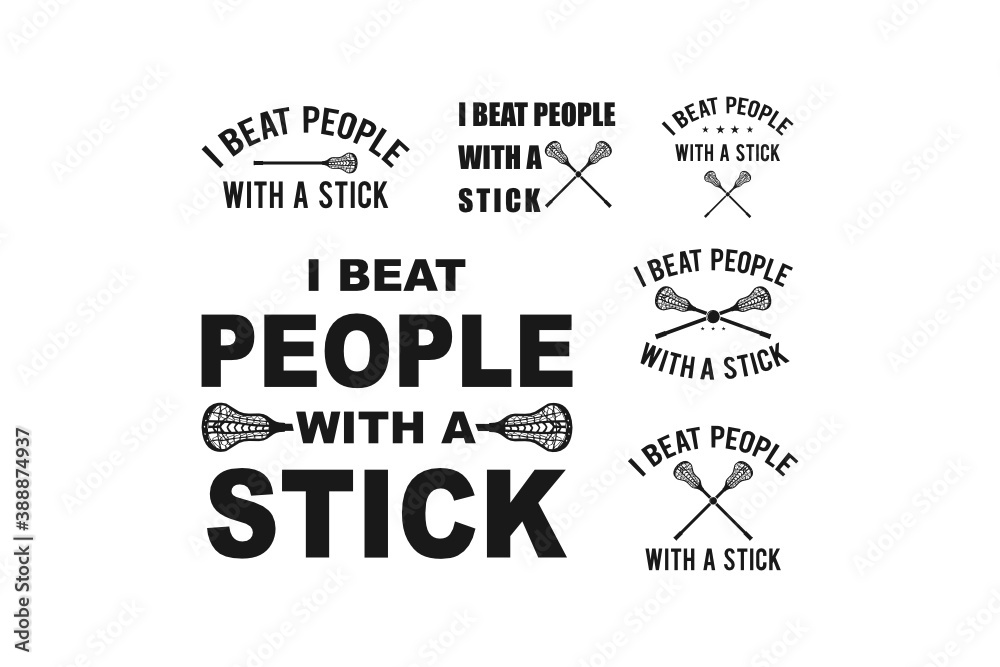 Lacrosse Stick svg, I Beat People with a Stick, Stick Funny, Cut file, for silhouette, svg, clipart, cricut design space