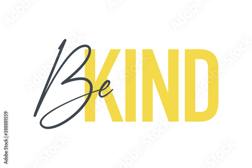 Modern, bold, vibrant graphic design of a saying "Be Kind" in yellow and grey colors. Urban typography.