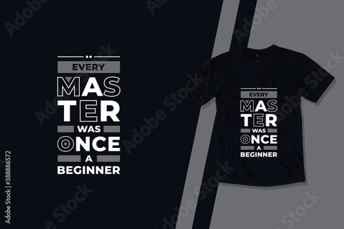 Every master was once a beginner modern futuristic geometric typography motivational quotes black t shirt design